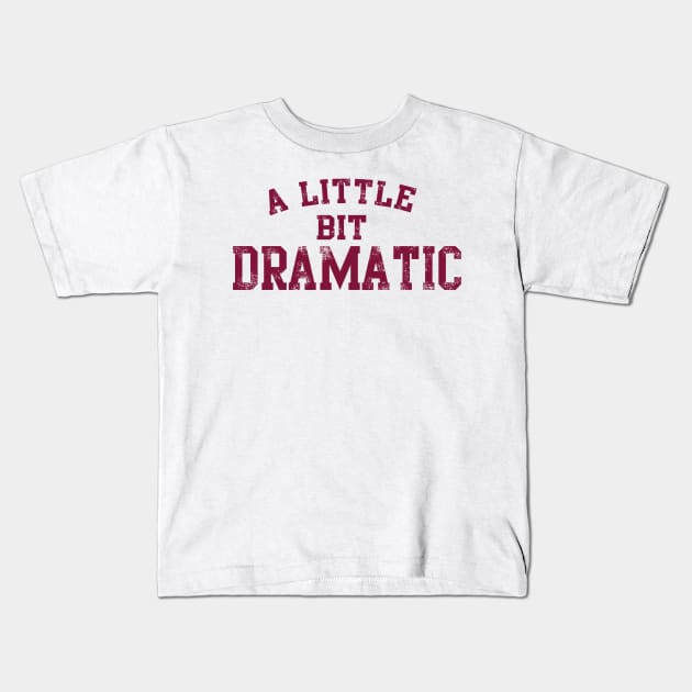 A LITTLE BIT DRAMATIC REGINA GEORGE MEAN GIRLS MOVIE PINK Kids T-Shirt by Moemie